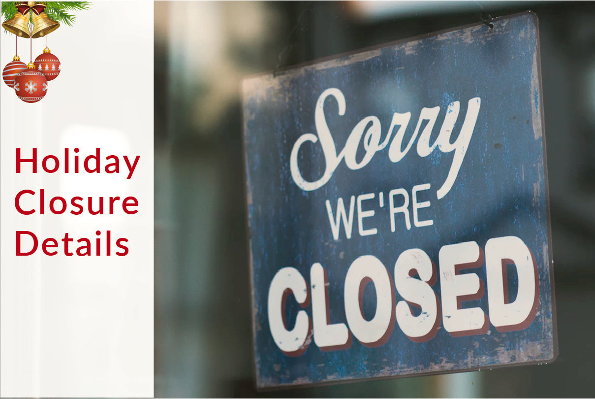 2018 Christmas Holiday Closure Update & Details